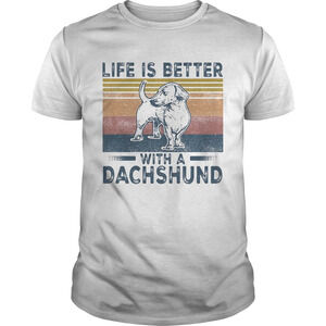 Life Is Better With A Dachshund Dog Retro Shirt